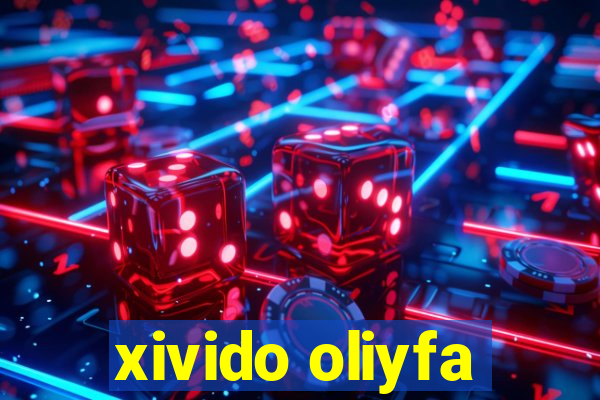 xivido oliyfa